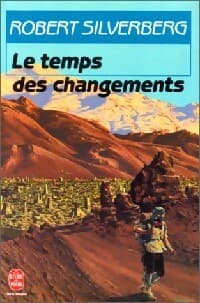 Le temps des changements - Robert Silverberg