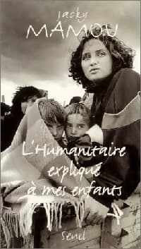 L'humanitaire expliqué à mes enfants - Jacky Mamou
