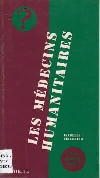 Les médecins humanitaires - Isabelle Celerier