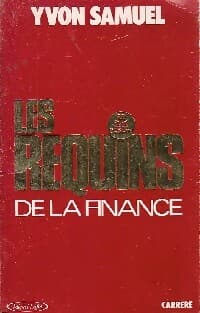 Les requins de la finance - Yvon Samuel