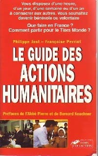 Le guide des actions humanitaires - Françoise Perriot