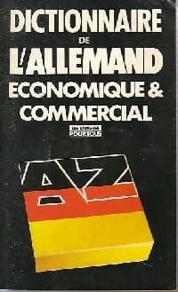 Dictionnaire de l'allemand économique, commercial et financier - Paul Thiele