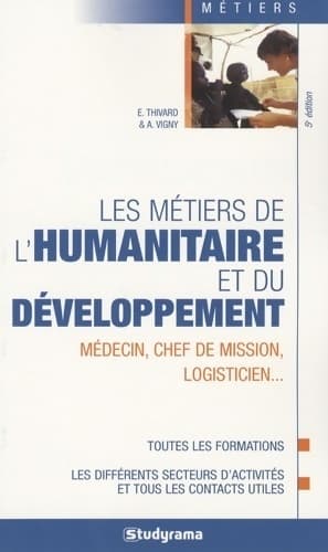 Les métiers de l'humanitaire et du développement - Elodie Thivard